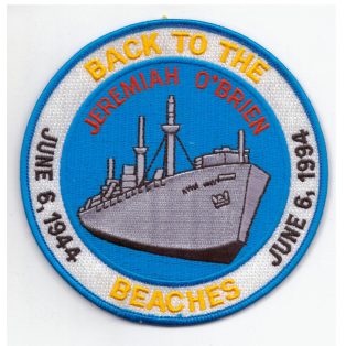    D-Day June 6, 1944. Jeremiah O'Brien Back to the Beaches PATCH